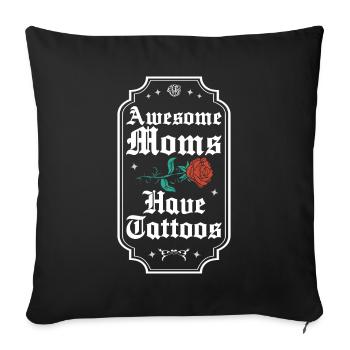 Awesome Moms Have Tattoos Tattoo Gift - Sofa pillowcase 17,3'' x 17,3'' (45 x 45 cm) - black - Front