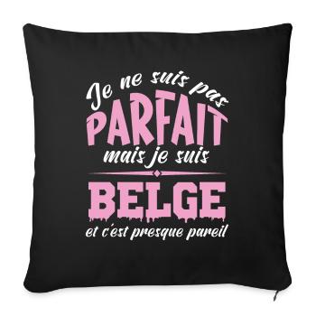 Je ne suis pas parfaite mais je suis Belge - Housse de coussin décorative 45 x 45 cm - noir - Devant
