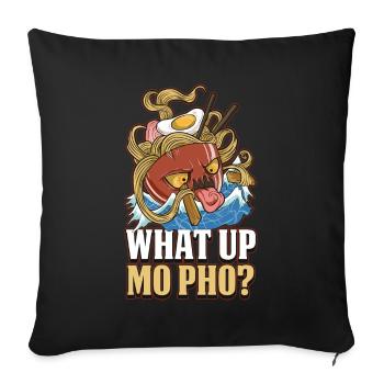 What Up Pho Pho Gift - Sofa pillowcase 17,3'' x 17,3'' (45 x 45 cm) - black - Front