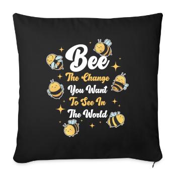 Bee The Change Bienen Geschenk - Sofakissenbezug 45 x 45 cm - Schwarz - Vorne