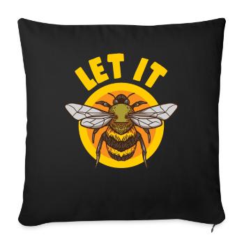 Let It Bee Bienen Geschenk - Sofakissenbezug 45 x 45 cm - Schwarz - Vorne