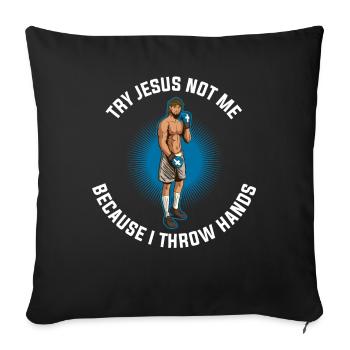 Try Jesus Not Me Jesus Gift - Sofa pillowcase 17,3'' x 17,3'' (45 x 45 cm) - black - Front