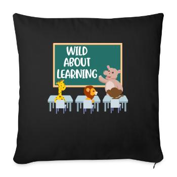 Wild About Learning Teacher Gift - Housse de coussin décorative 45 x 45 cm - noir - Devant