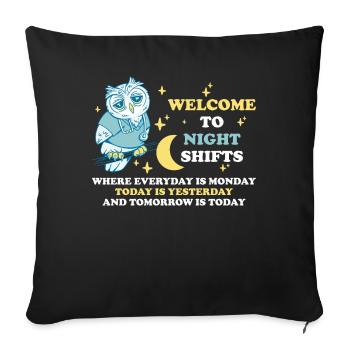 Welcome To Night Shifts Eule Geschenk - Sofakissenbezug 45 x 45 cm - Schwarz - Vorne
