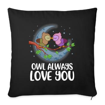 Owl Always Love You Eule Geschenk - Sofakissenbezug 45 x 45 cm - Schwarz - Vorne