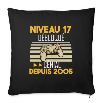 niveau 17 débloqué génial depuis 2005 - Housse de coussin décorative 45 x 45 cm - noir - Devant