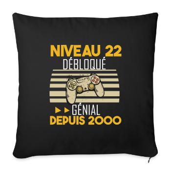 niveau 22 débloqué génial depuis 2000 - Housse de coussin décorative 45 x 45 cm - noir - Devant