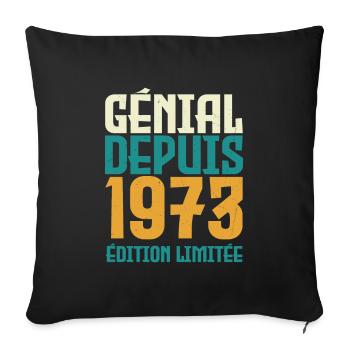 Génial depuis 1973 - Housse de coussin décorative 45 x 45 cm - noir - Devant