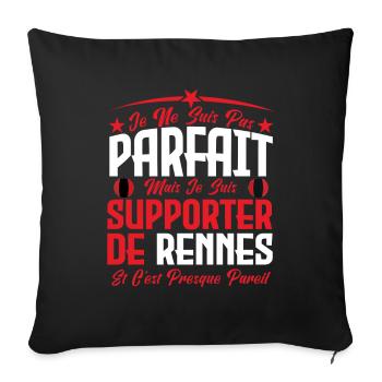 je ne suis pas parfait, supporteur de Rennes . - Housse de coussin décorative 45 x 45 cm - noir - Devant