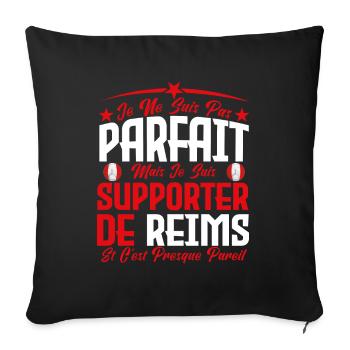 je ne suis pas parfait, supporteur de Reims. - Housse de coussin décorative 45 x 45 cm - noir - Devant