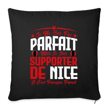 je ne suis pas parfait, supporteur de Nice . - Housse de coussin décorative 45 x 45 cm - noir - Devant