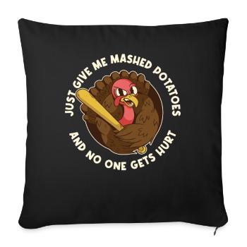 Give Me Mashed Potatoes Thanksgiving Gift - Sofa pillowcase 17,3'' x 17,3'' (45 x 45 cm) - black - Front