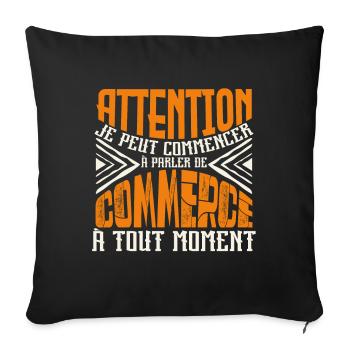 Avertissement, Commerce à tout moment. - Housse de coussin décorative 45 x 45 cm - noir - Devant