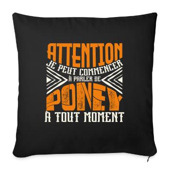 Avertissement, Poney à tout moment. - Housse de coussin décorative 45 x 45 cm - noir - Devant