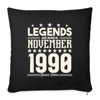 Legenden werden im November 1990 geboren.Geschenkjubiläum - Sofakissenbezug 45 x 45 cm - Schwarz - Vorne
