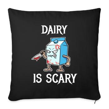 Dairy Is Scary Vegan Geschenk - Sofakissenbezug 45 x 45 cm - Schwarz - Vorne