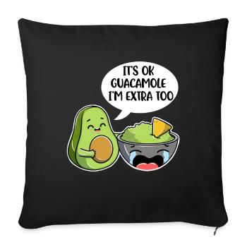 Its Ok Guacamole in Extra Too Avocado Gift - Sofa pillowcase 17,3'' x 17,3'' (45 x 45 cm) - black - Front