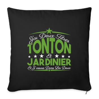 J'ai deux titres tonton et Jardinier Cadeau tonton - Housse de coussin décorative 45 x 45 cm - noir - Devant