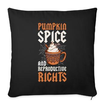 Pumpkin Spice Reproductive Rights Pumpkin Gift - Sofa pillowcase 17,3'' x 17,3'' (45 x 45 cm) - black - Front
