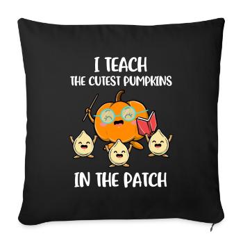 I Teach The Cutest Pumpkins Pumpkin Gift - Sofa pillowcase 17,3'' x 17,3'' (45 x 45 cm) - black - Front