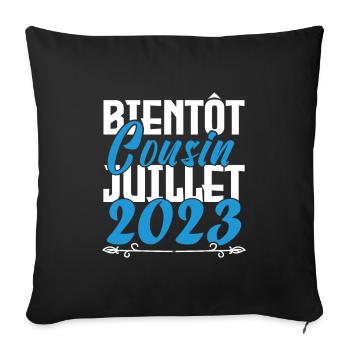 Annonce grossesse bientôt Cousin Juillet 2023. - Housse de coussin décorative 45 x 45 cm - noir - Devant