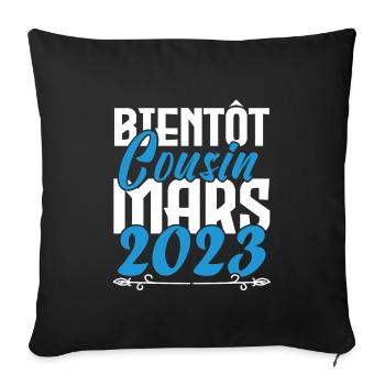 Cadeau Annonce grossesse bientôt Cousin Mars 2023. - Housse de coussin décorative 45 x 45 cm - noir - Devant