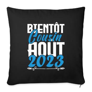 Annonce grossesse. bientôt Cousin Aout 2023. - Housse de coussin décorative 45 x 45 cm - noir - Devant