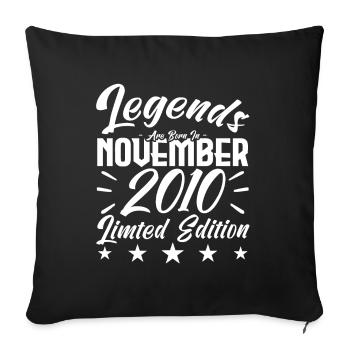 Legends are born in NOVEMBER 2010 anniversary gift - Sofa pillowcase 17,3'' x 17,3'' (45 x 45 cm) - black - Front