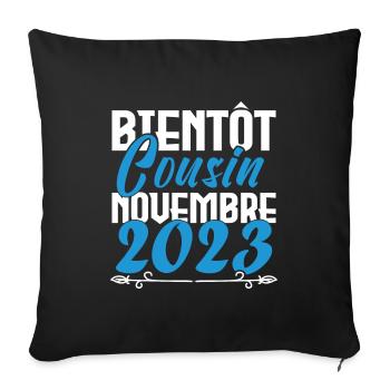 Annonce grossesse. bientôt Cousin Novembre 2023. - Housse de coussin décorative 45 x 45 cm - noir - Devant