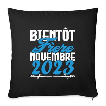 Annonce grossesse. bientôt Frère Novembre 2023. - Housse de coussin décorative 45 x 45 cm - noir - Devant