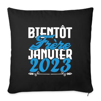 Annonce grossesse. bientôt Frère Janvier 2023. - Housse de coussin décorative 45 x 45 cm - noir - Devant