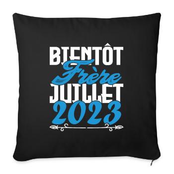 Annonce grossesse. bientôt Frère Juillet 2023. - Housse de coussin décorative 45 x 45 cm - noir - Devant
