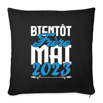 Cadeau Annonce grossesse. bientôt Frère Mai 2023. - Housse de coussin décorative 45 x 45 cm - noir - Devant