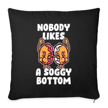 Nobody Likes A Soggy Bottom Baking Gift - Sofa pillowcase 17,3'' x 17,3'' (45 x 45 cm) - black - Front