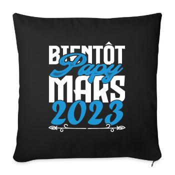 Cadeau Annonce grossesse. bientôt Papy Mars 2023. - Housse de coussin décorative 45 x 45 cm - noir - Devant
