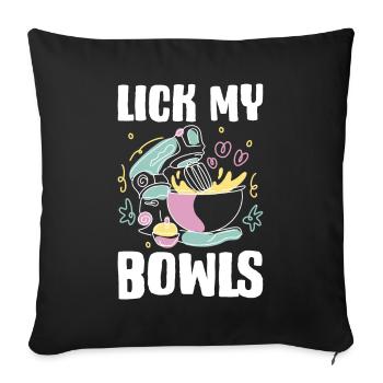 Lick My Bowls Baking Gift - Sofa pillowcase 17,3'' x 17,3'' (45 x 45 cm) - black - Front