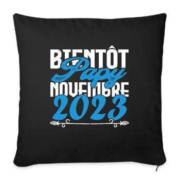 Annonce grossesse bientôt Papy Novembre 2023. Papy - Housse de coussin décorative 45 x 45 cm - noir - Devant