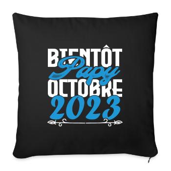 Cadeau Annonce grossesse bientôt Papy Octobre 2023 - Housse de coussin décorative 45 x 45 cm - noir - Devant