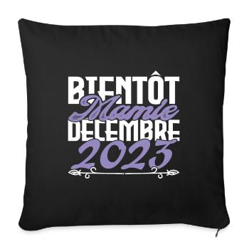 Annonce grossesse. bientôt Mamie Décembre 2023. - Housse de coussin décorative 45 x 45 cm - noir - Devant