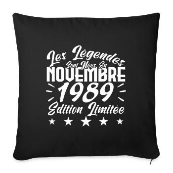 Les Légendes sont Nées En Novembre 1989 Cadeau. - Housse de coussin décorative 45 x 45 cm - noir - Devant