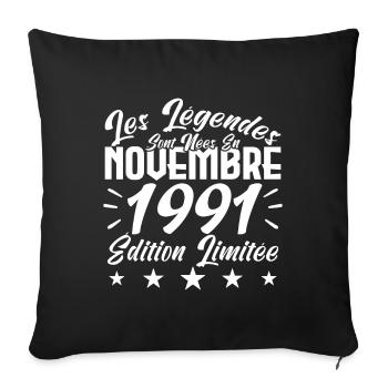 Les Légendes sont Nées En Novembre 1991 Cadeau. - Housse de coussin décorative 45 x 45 cm - noir - Devant