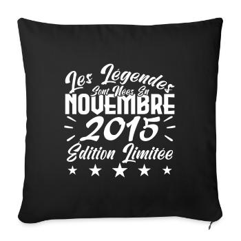 Les Légendes sont Nées En Novembre 2015 Cadeau. - Housse de coussin décorative 45 x 45 cm - noir - Devant