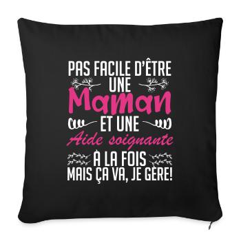 pas facile d'être une maman et une Aide soignante. - Housse de coussin décorative 45 x 45 cm - noir - Devant