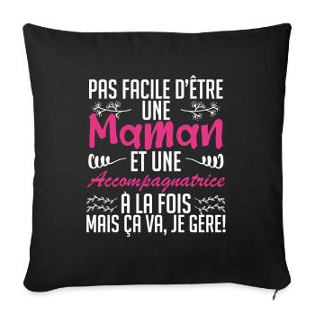 pas facile d'être une maman et une accompagnatrice - Housse de coussin décorative 45 x 45 cm - noir - Devant