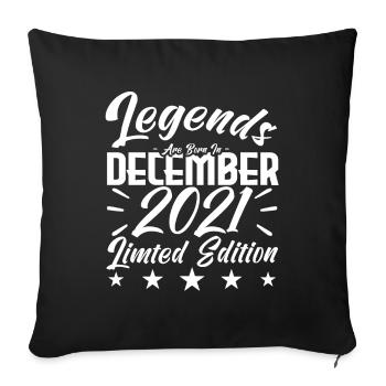 anniversary gift,Legends are born in DECEMBER 2021 - Sofa pillowcase 17,3'' x 17,3'' (45 x 45 cm) - black - Front