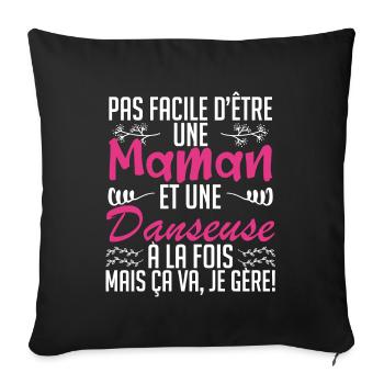 pas facile d'être une maman et une Danseuse - Housse de coussin décorative 45 x 45 cm - noir - Devant