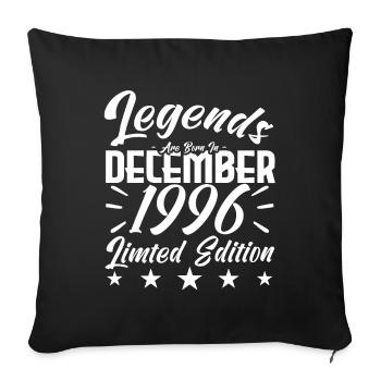 anniversary gift,Legends are born in DECEMBER 1996 - Sofa pillowcase 17,3'' x 17,3'' (45 x 45 cm) - black - Front