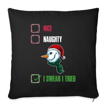 I Swear I Tried Naughty or Cute Gift - Sofa pillowcase 17,3'' x 17,3'' (45 x 45 cm) - black - Front