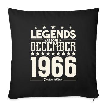 Legends Are Born In December 1966.Gift anniversary - Sofa pillowcase 17,3'' x 17,3'' (45 x 45 cm) - black - Front