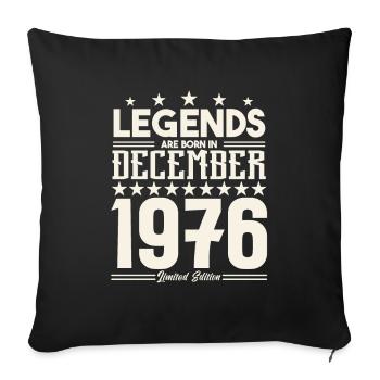 Legends Are Born In December 1976.Gift anniversary - Housse de coussin décorative 45 x 45 cm - noir - Devant
